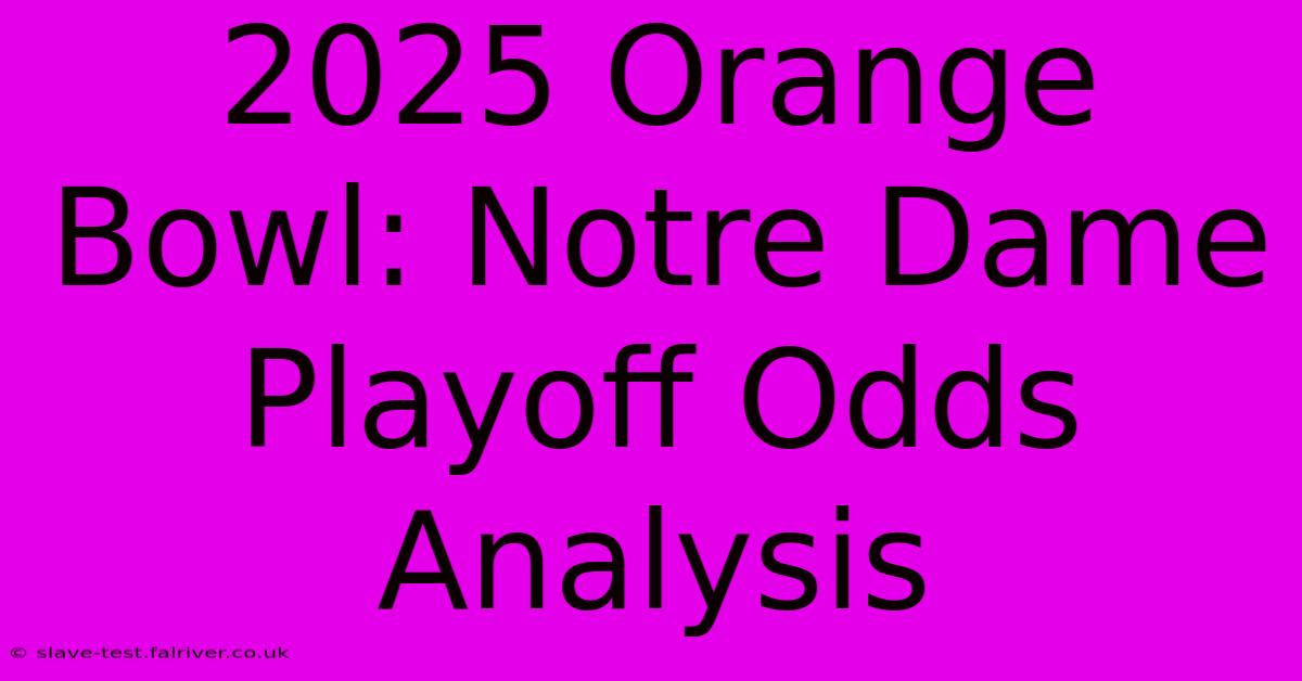 2025 Orange Bowl: Notre Dame Playoff Odds Analysis