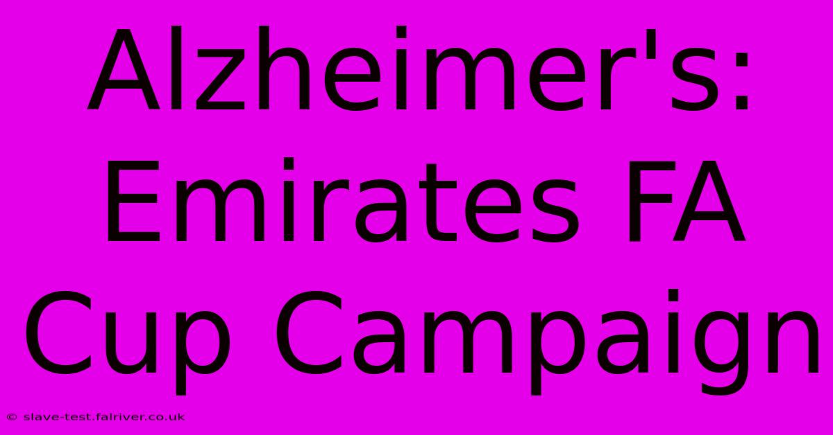 Alzheimer's: Emirates FA Cup Campaign