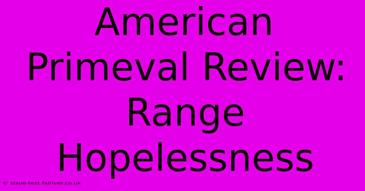 American Primeval Review: Range Hopelessness