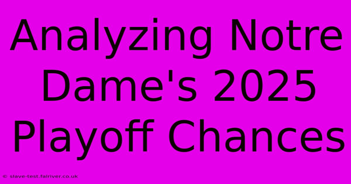 Analyzing Notre Dame's 2025 Playoff Chances