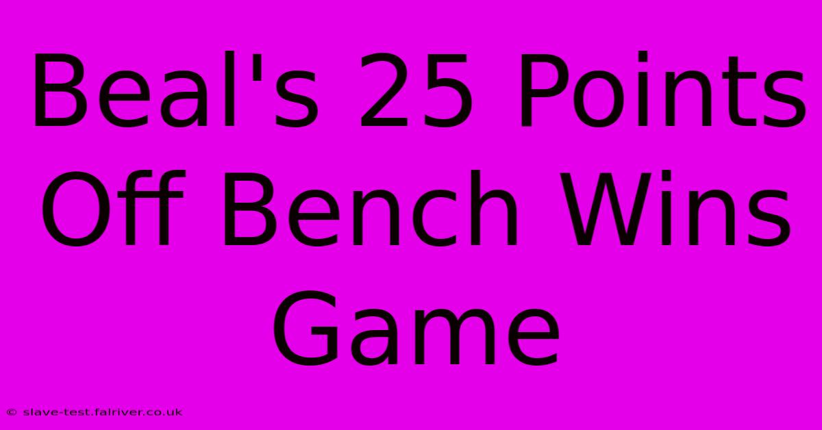 Beal's 25 Points Off Bench Wins Game