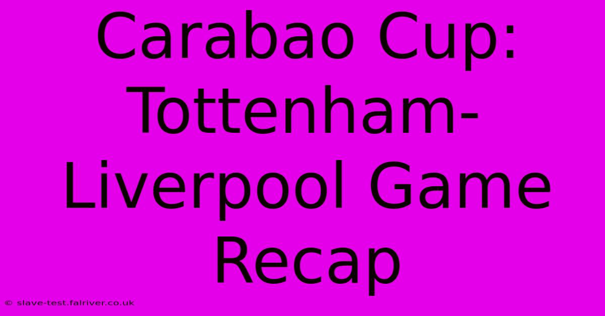 Carabao Cup: Tottenham-Liverpool Game Recap