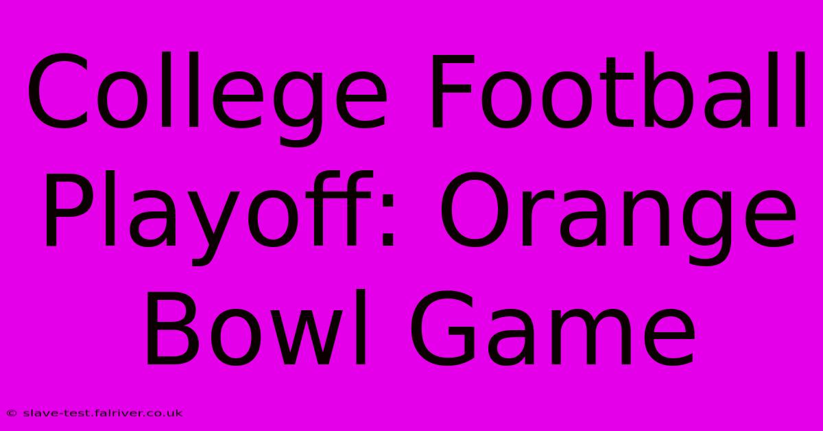 College Football Playoff: Orange Bowl Game