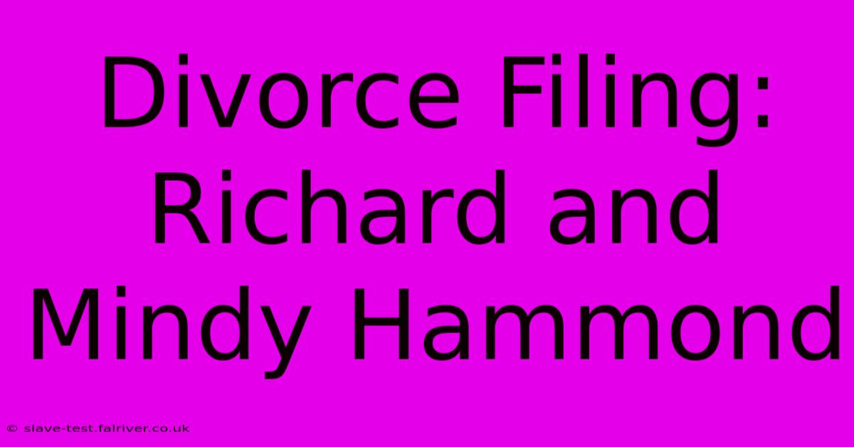 Divorce Filing: Richard And Mindy Hammond