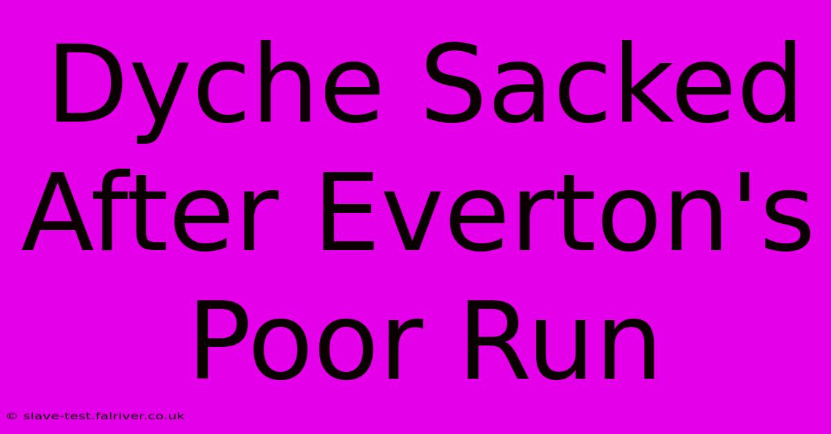 Dyche Sacked After Everton's Poor Run