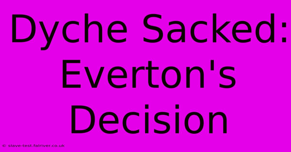 Dyche Sacked: Everton's Decision