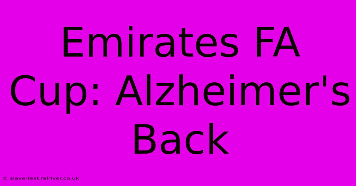 Emirates FA Cup: Alzheimer's Back