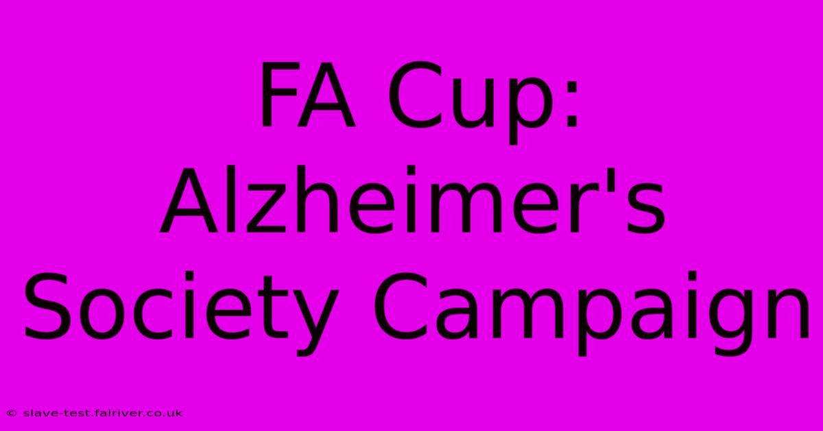 FA Cup: Alzheimer's Society Campaign