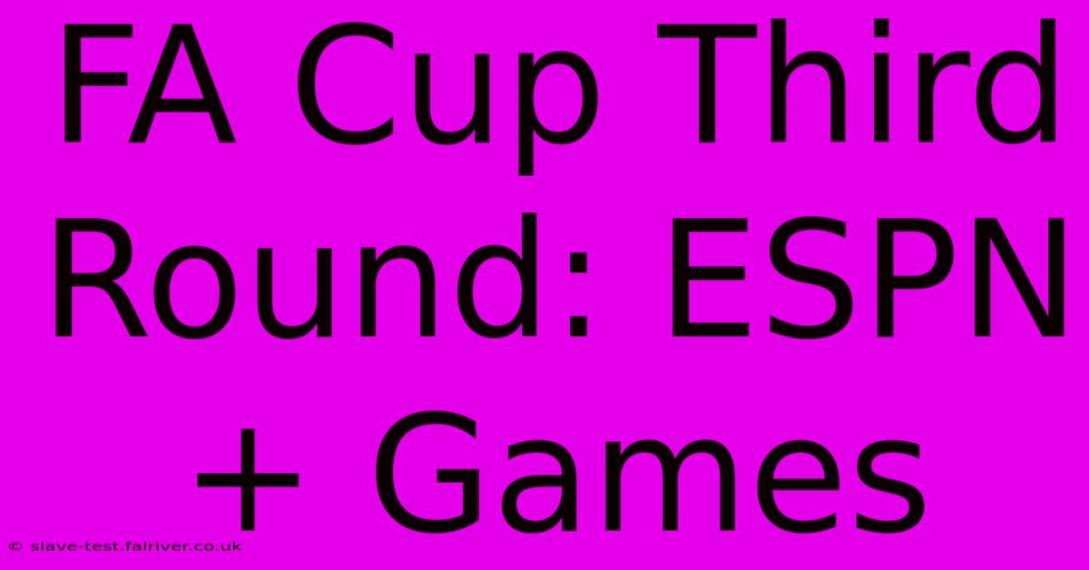 FA Cup Third Round: ESPN+ Games