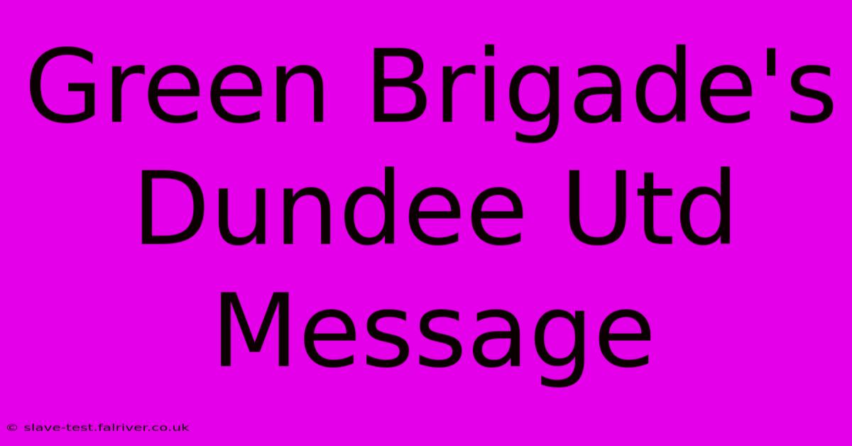 Green Brigade's Dundee Utd Message