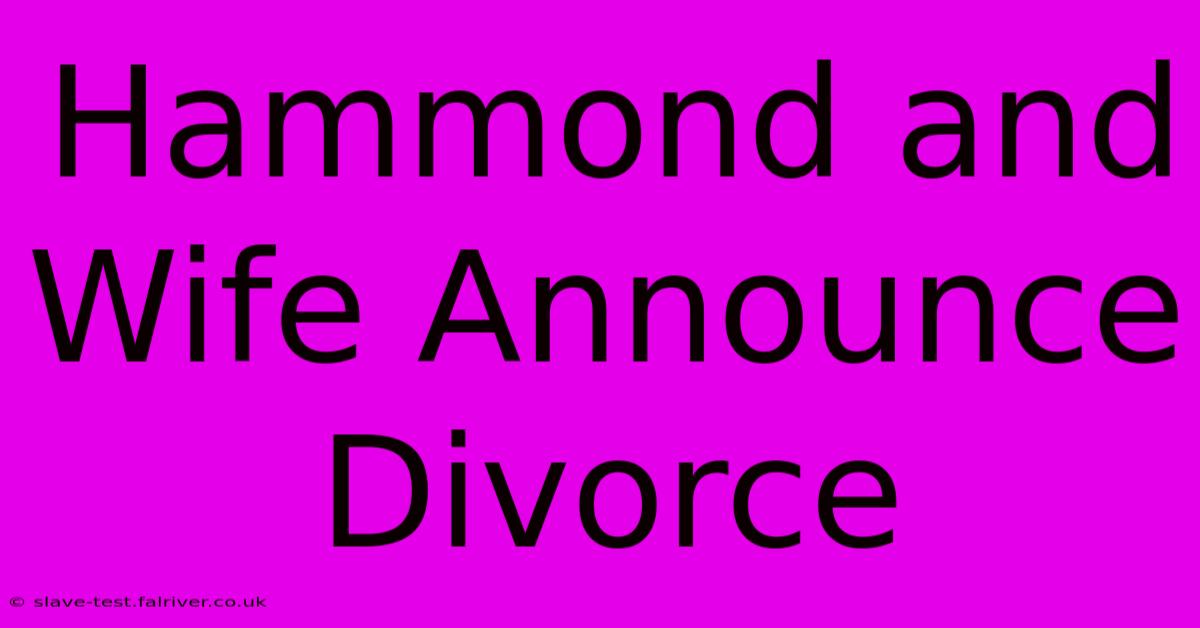 Hammond And Wife Announce Divorce