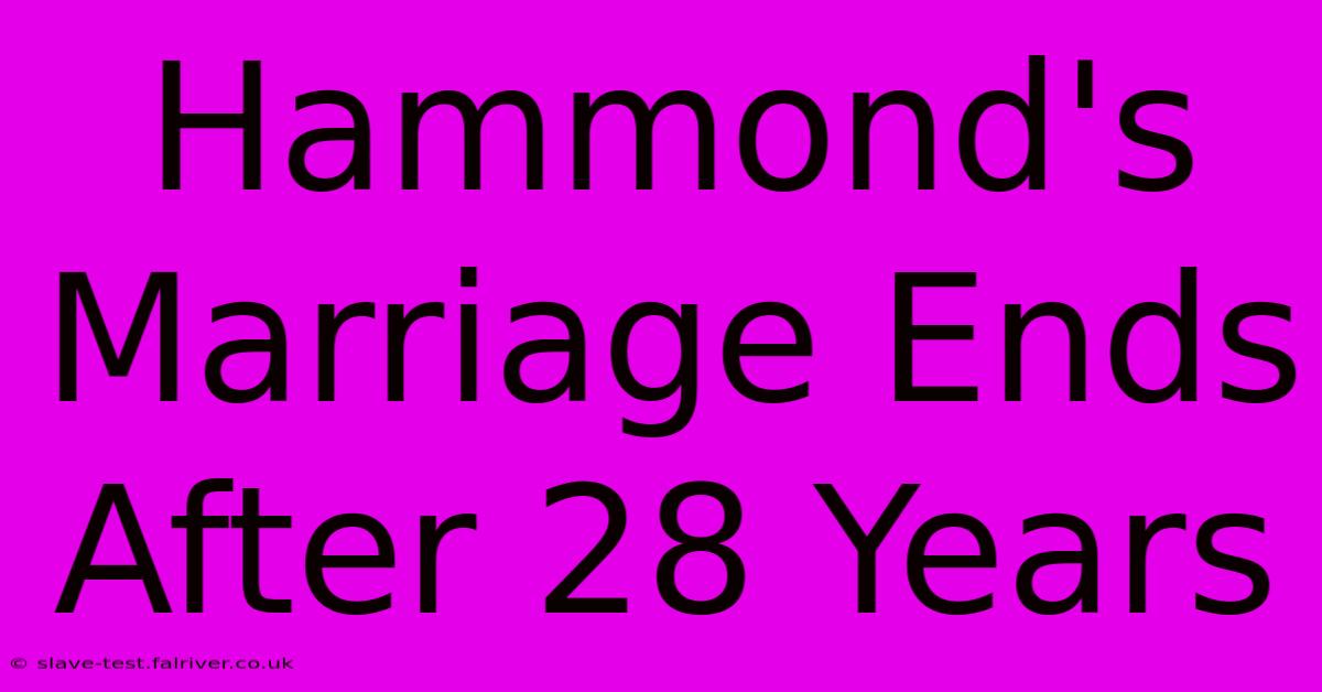 Hammond's Marriage Ends After 28 Years