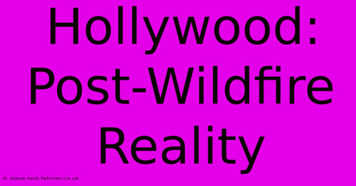 Hollywood:  Post-Wildfire Reality