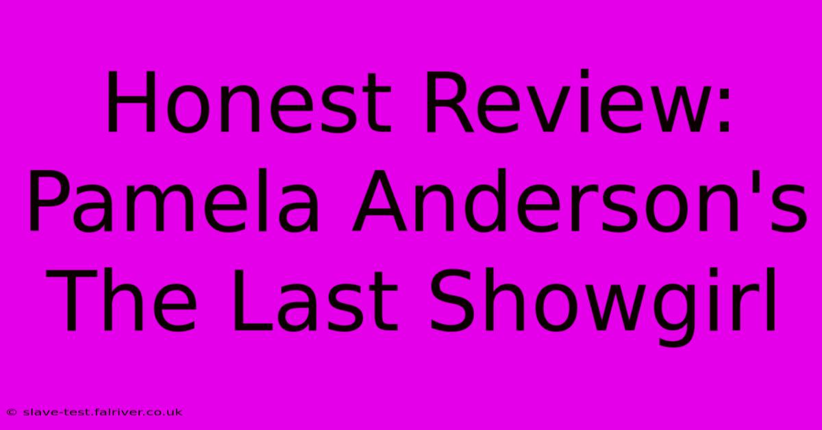 Honest Review: Pamela Anderson's The Last Showgirl