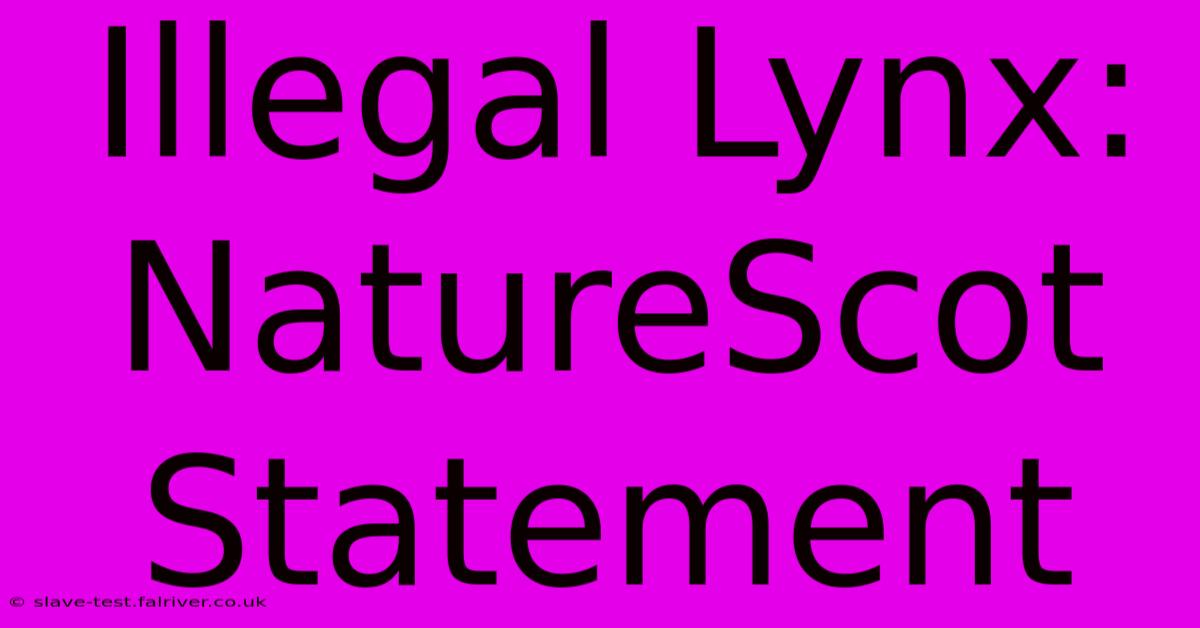 Illegal Lynx: NatureScot Statement