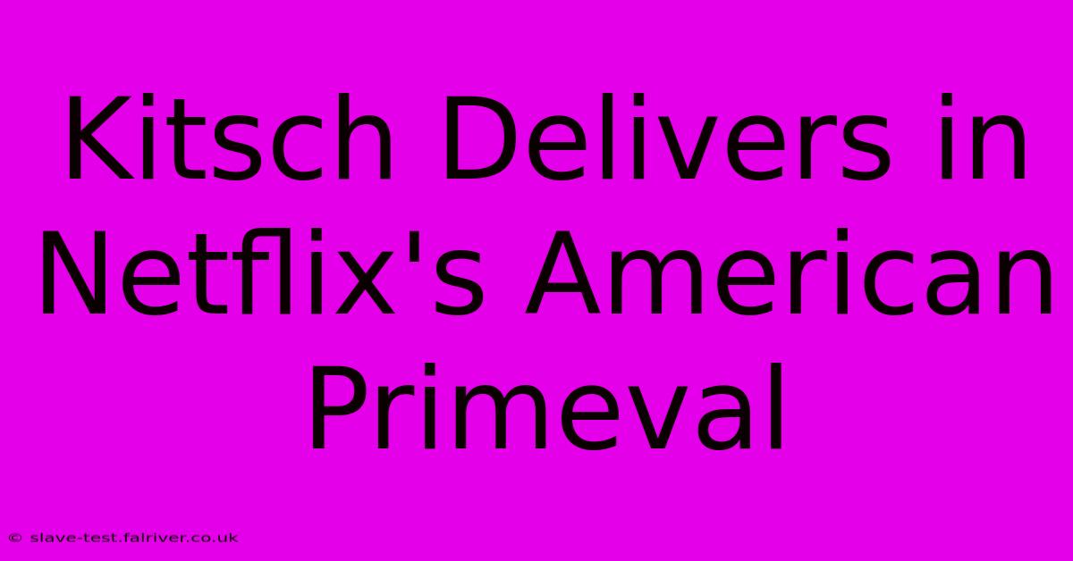 Kitsch Delivers In Netflix's American Primeval