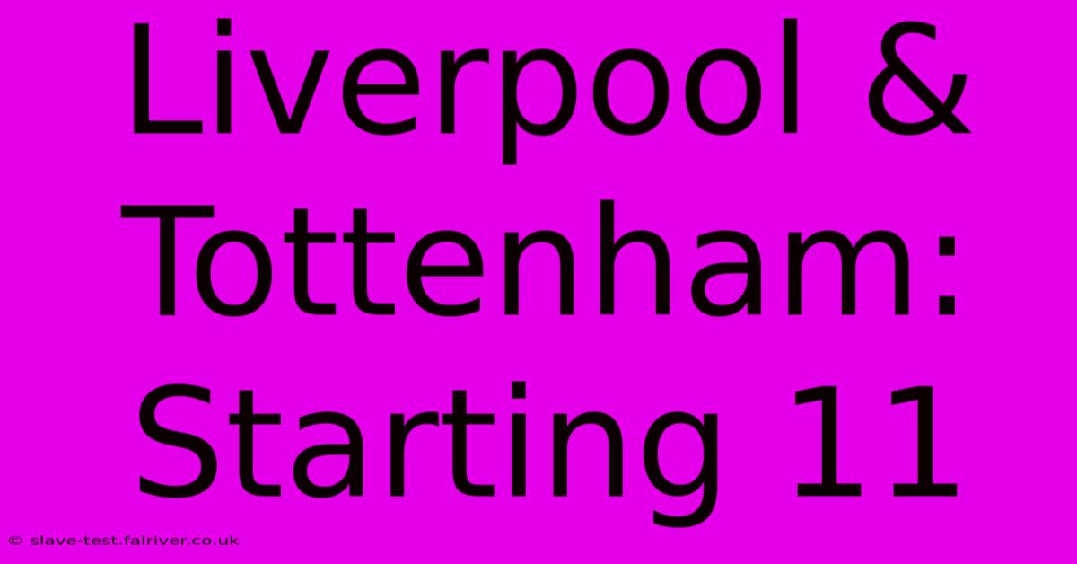 Liverpool & Tottenham: Starting 11