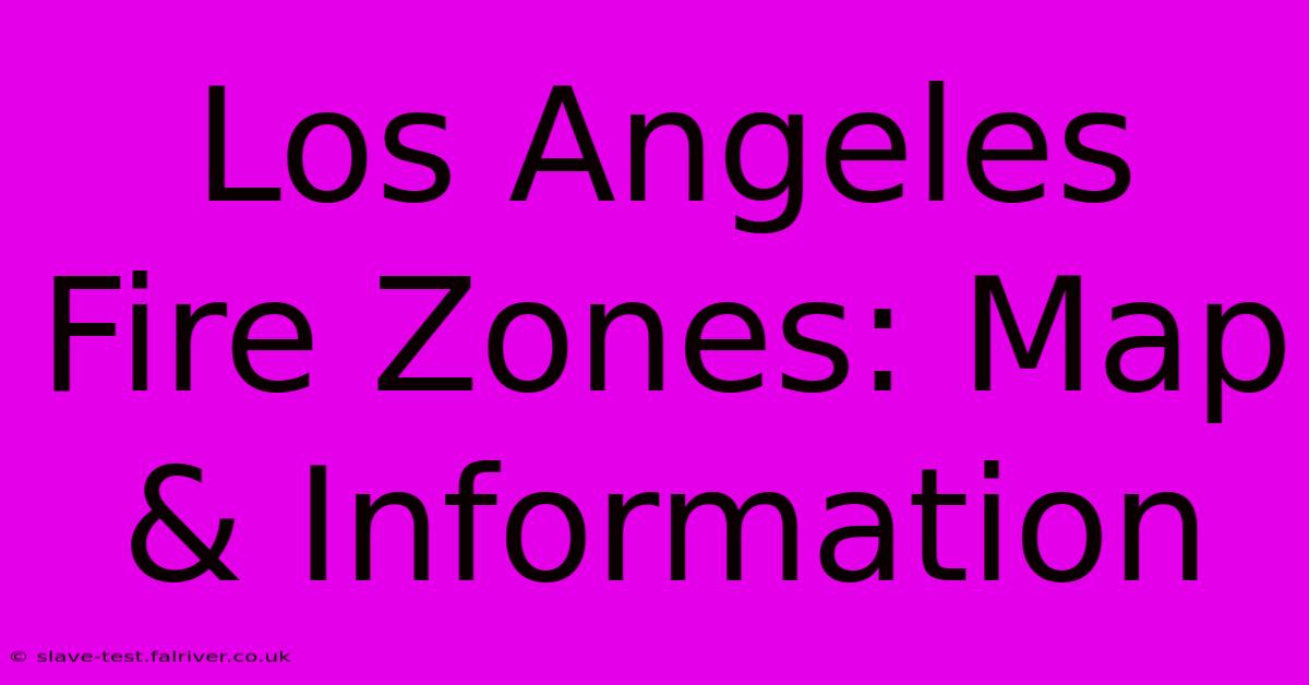 Los Angeles Fire Zones: Map & Information