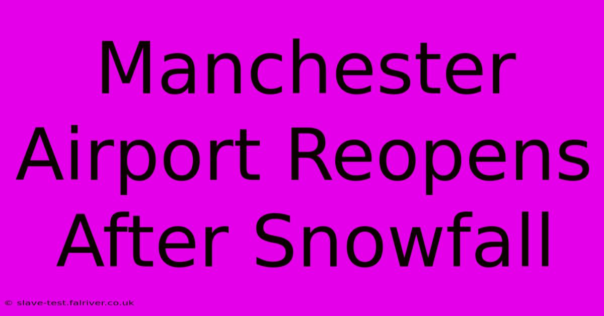 Manchester Airport Reopens After Snowfall