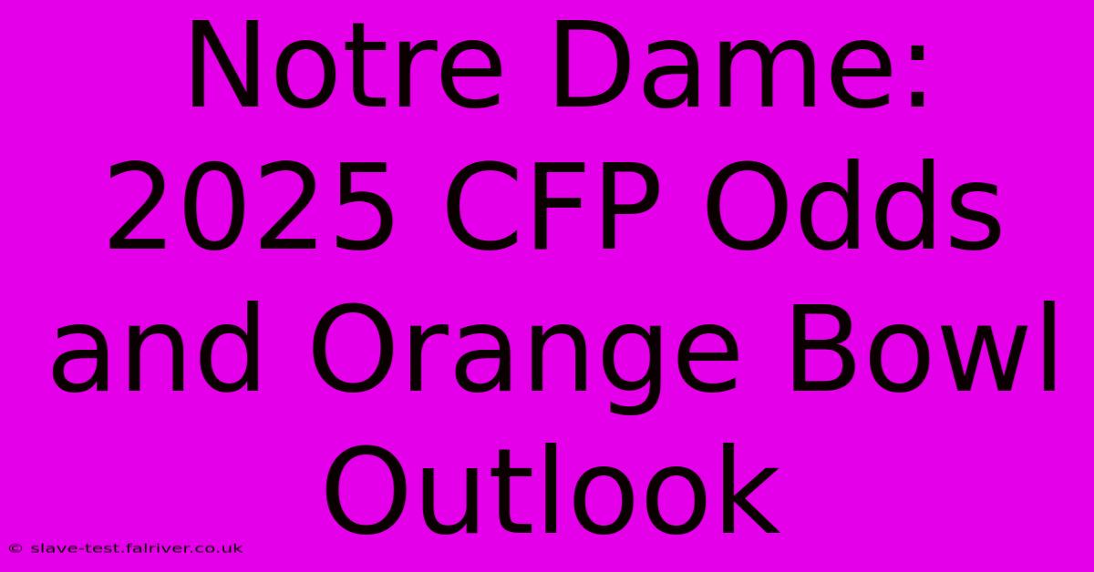 Notre Dame: 2025 CFP Odds And Orange Bowl Outlook