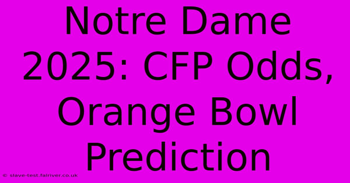 Notre Dame 2025: CFP Odds, Orange Bowl Prediction