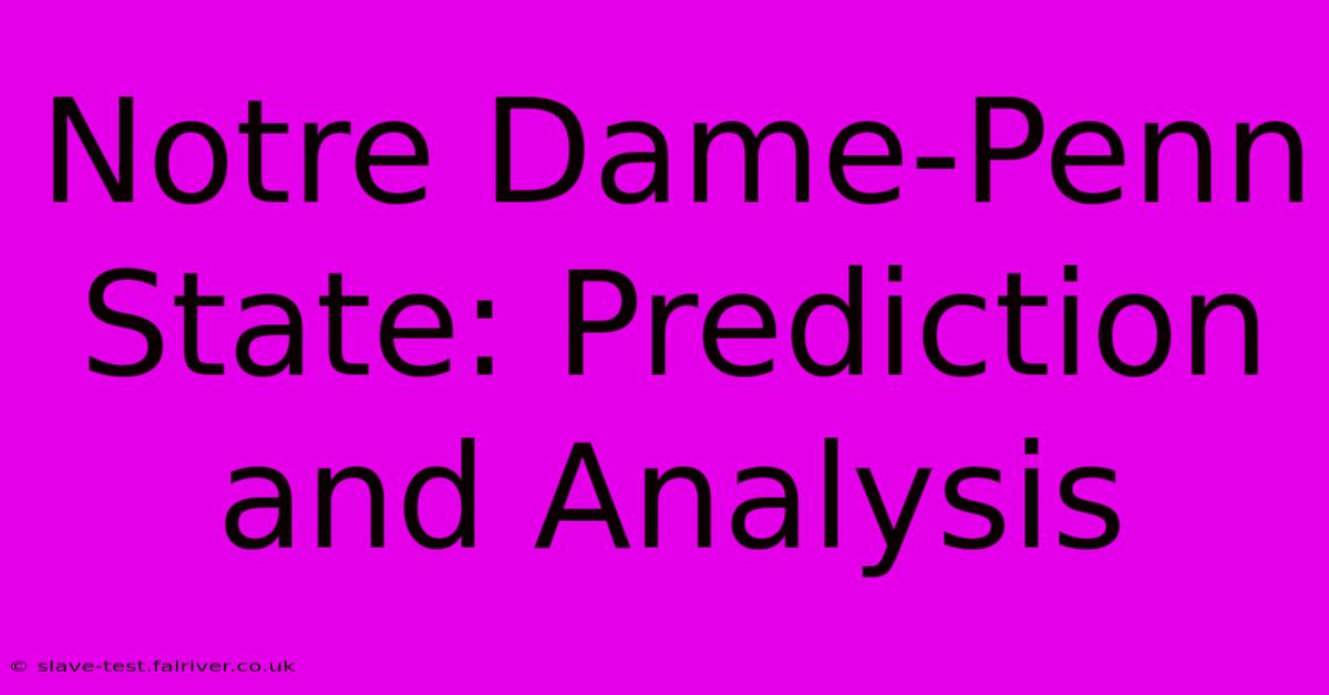 Notre Dame-Penn State: Prediction And Analysis