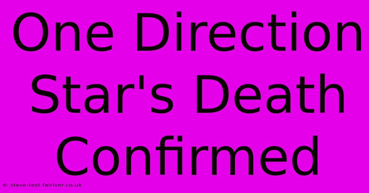 One Direction Star's Death Confirmed