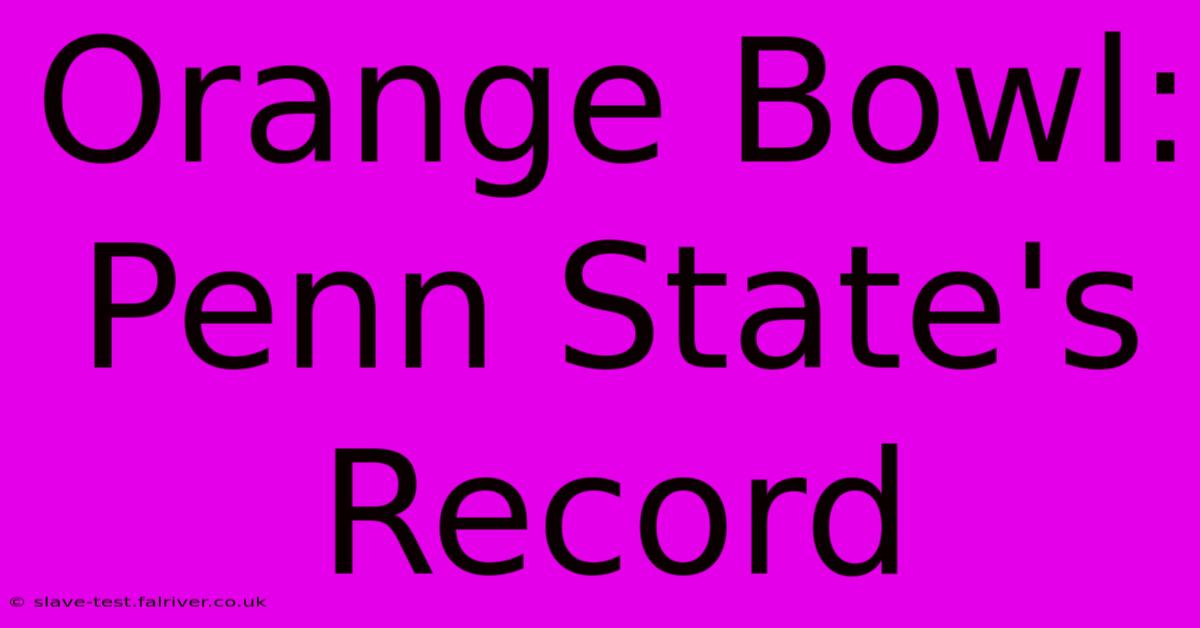 Orange Bowl: Penn State's Record