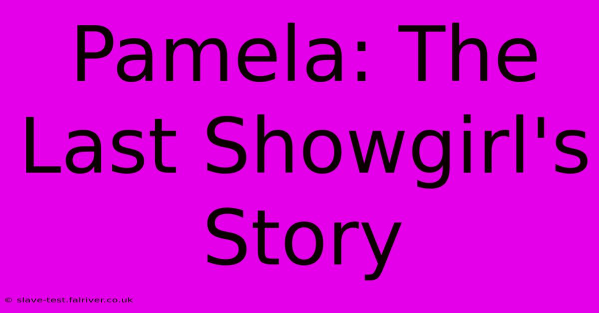 Pamela: The Last Showgirl's Story