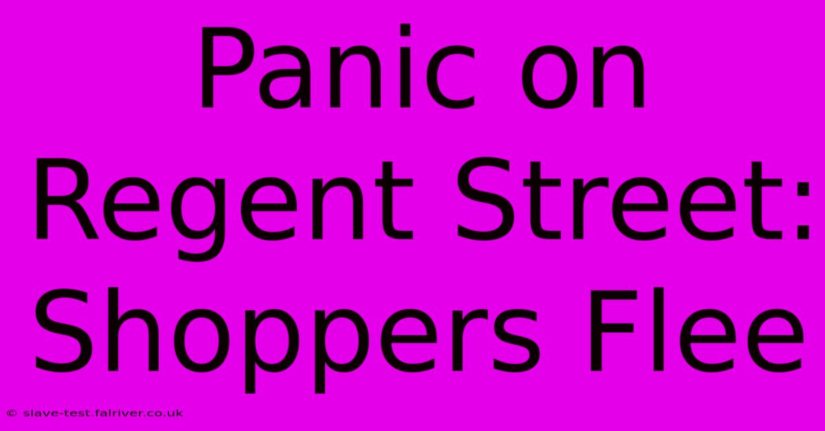 Panic On Regent Street: Shoppers Flee