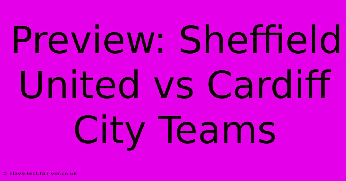 Preview: Sheffield United Vs Cardiff City Teams