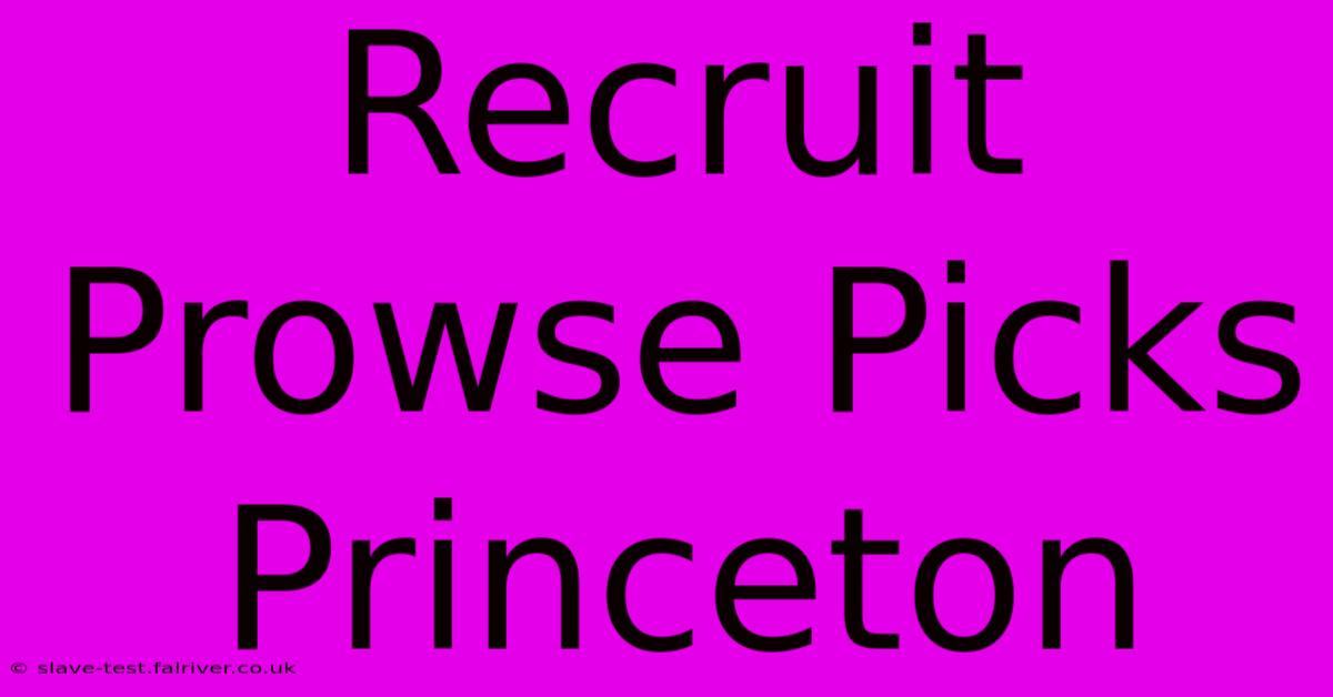 Recruit Prowse Picks Princeton