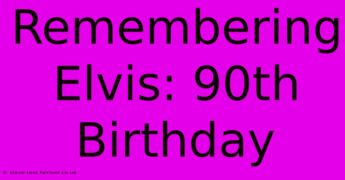 Remembering Elvis: 90th Birthday