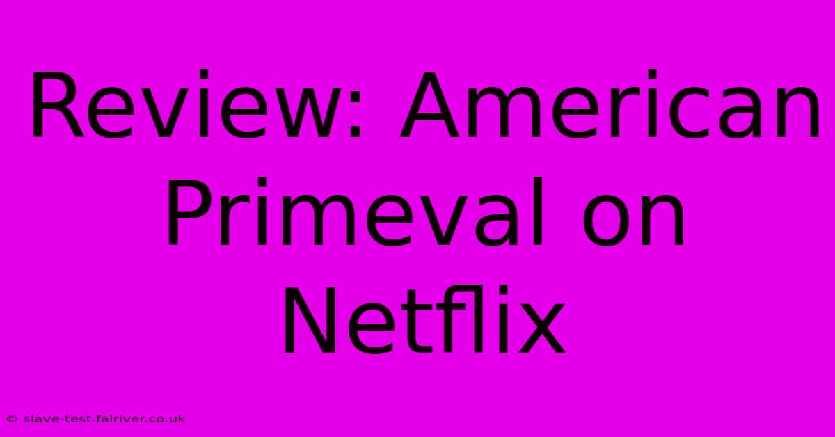 Review: American Primeval On Netflix