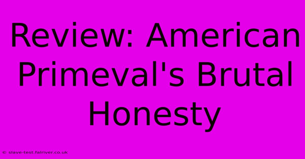 Review: American Primeval's Brutal Honesty