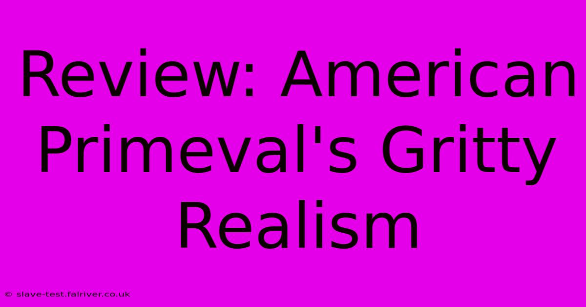 Review: American Primeval's Gritty Realism