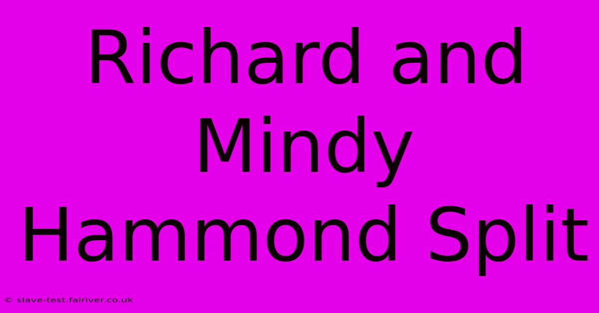 Richard And Mindy Hammond Split