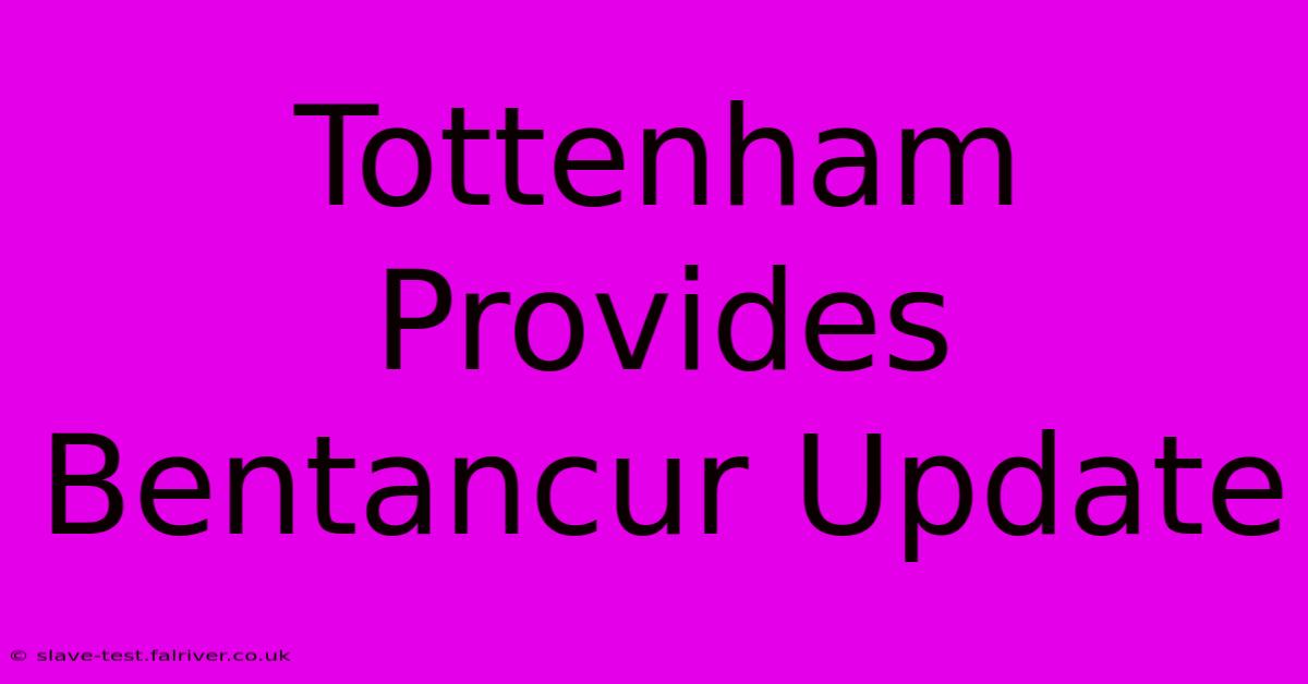 Tottenham Provides Bentancur Update