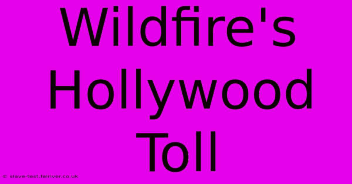 Wildfire's Hollywood Toll